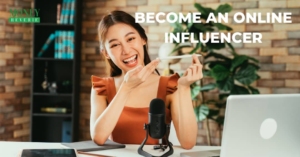Make money online through becoming an online influencer