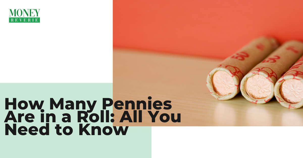 How Many Pennies Are in a Roll in Canada? 25, 20 or 100?